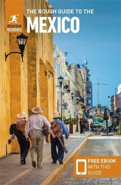 The Rough Guide to Mexico (Travel Guide with Free eBook) by Rough Guides