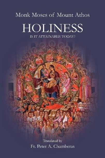 Holiness: Is It Attainable Today? by Moses 9781935317333