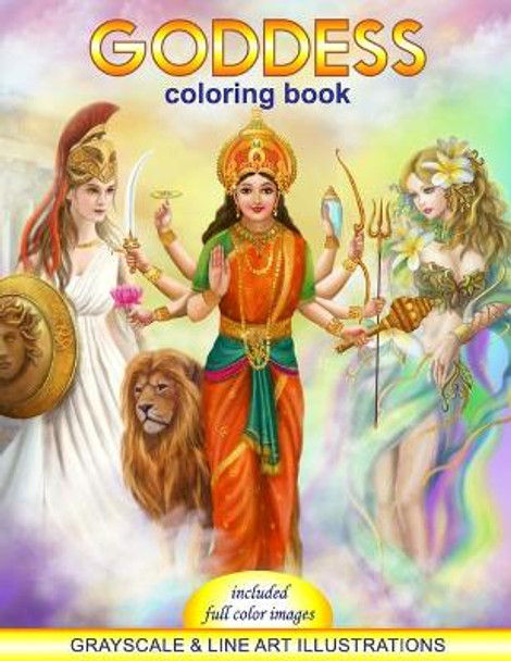 Goddess Coloring Book. Grayscale & Line Art Illustrations: Coloring Book for Adults. Adult Relaxation by Alena Lazareva 9781542704946