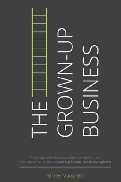 The Grown-Up Business by Shirley Mansfield 9781910125588