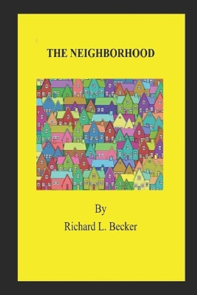 The Neighborhood by Richard Becker 9781549555688