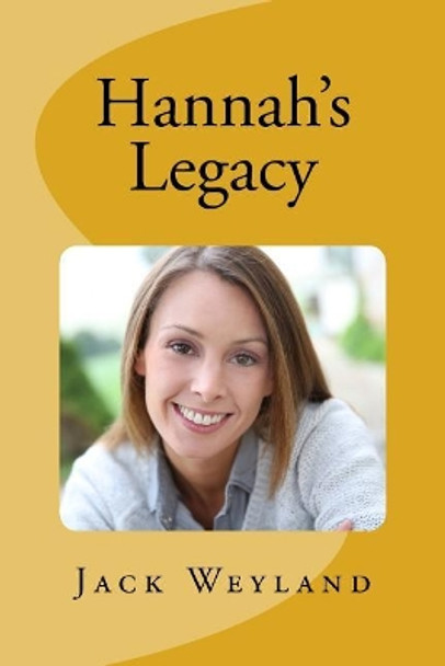 Hannah's Legacy by Jack Weyland 9781542631945