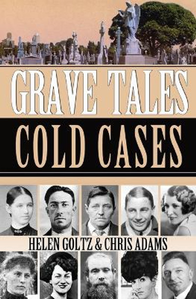 Grave Tales: cold Cases by Helen Goltz 9780645396669