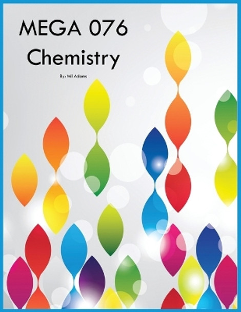 MEGA 076 Chemistry by Mil Adams 9781088292488