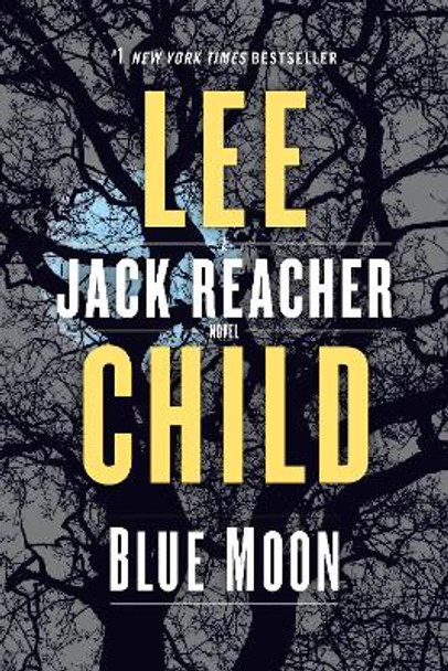 Blue Moon: A Jack Reacher Novel by Lee Child