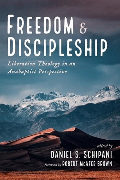 Freedom and Discipleship by Daniel S Schipani 9781532688638