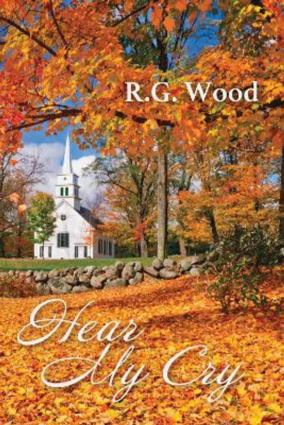 Hear My Cry by R G Wood 9781725269699