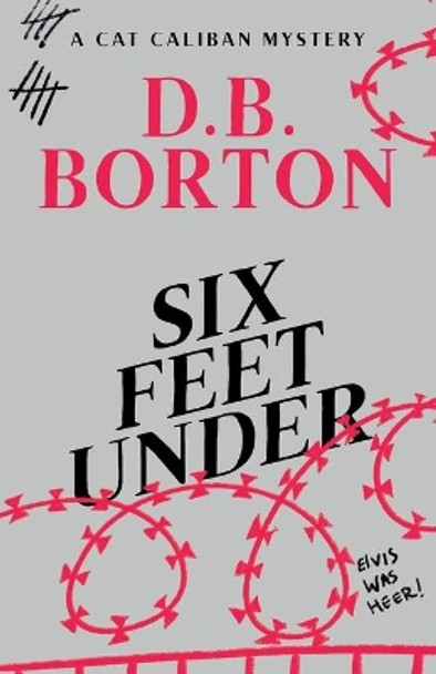 Six Feet Under by D B Borton 9781735267579