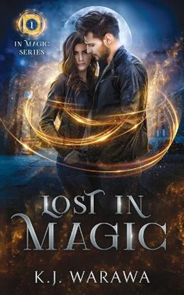 Lost In Magic by Kj Warawa 9781738803606