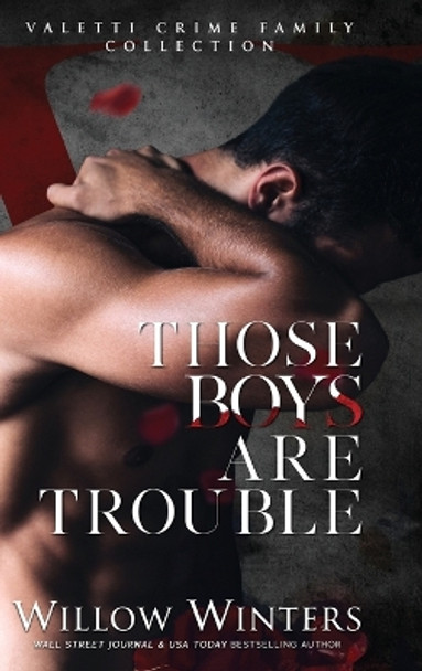 Those Boys Are Trouble by Willow Winters 9781950862719