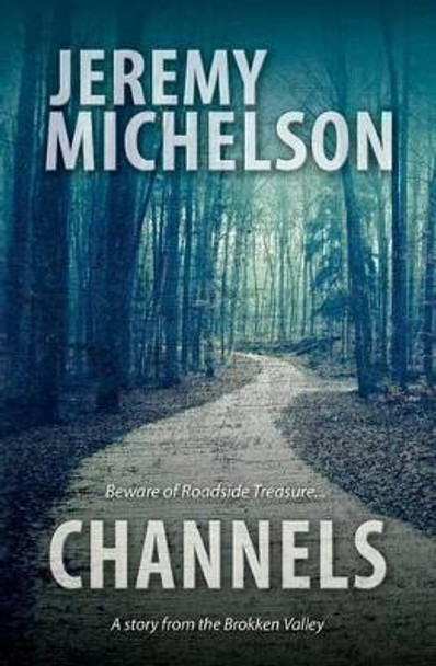 Channels by Jeremy Michelson 9781533150547