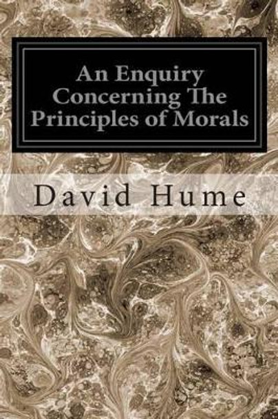 An Enquiry Concerning the Principles of Morals by David Hume 9781496121592