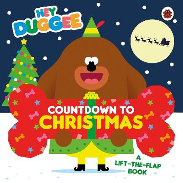 Hey Duggee: Countdown to Christmas: A Lift-the-Flap Book by Hey Duggee