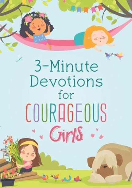 3-Minute Devotions for Courageous Girls by Joanne Simmons 9781643527079