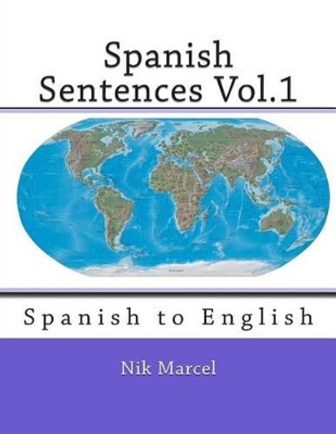 Spanish Sentences Vol.1: Spanish to English by Robert P Stockwell 9781496155887