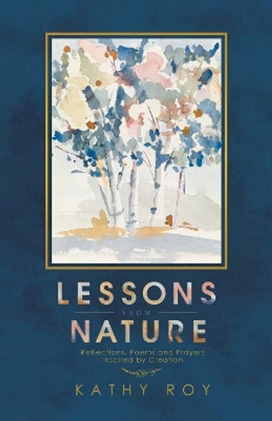 Lessons from Nature by Kathy Roy 9781532074721