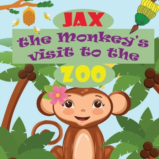 Jax the Monkey's visit to the zoo by Manjappa W 9798387261596