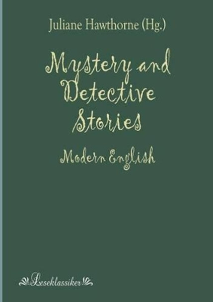 Mystery and Detective Stories by Julian Hawthorne 9783955630355