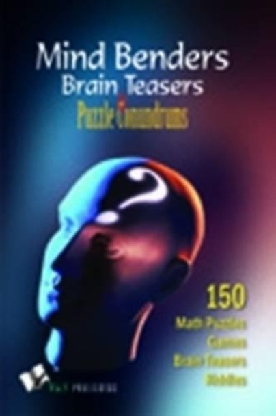 No Stones Upturned: Puzzles, Riddles, Teasers to Keep Your Mind Sharp, Challenged and Refreshed by Vikas Khatri 9788192079608