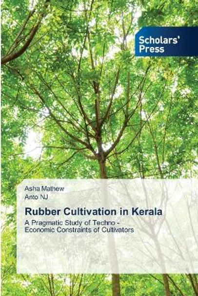 Rubber Cultivation in Kerala by Asha Mathew 9786205522196