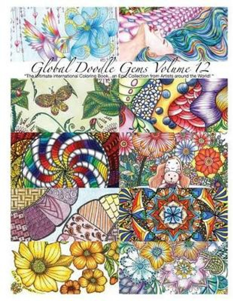 &quot;Global Doodle Gems&quot; Volume 12: &quot;The Ultimate Adult Coloring Book...an Epic Collection from Artists around the World! &quot; by Leaf Yeh 9788793385597