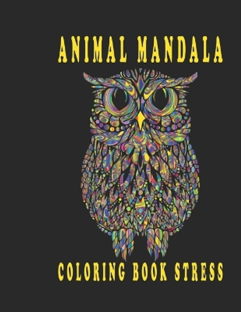 animal mandala coloring book stress: Relaxing animals Mandala Coloring Book for Adults by Oussama Zinaoui 9798356394119