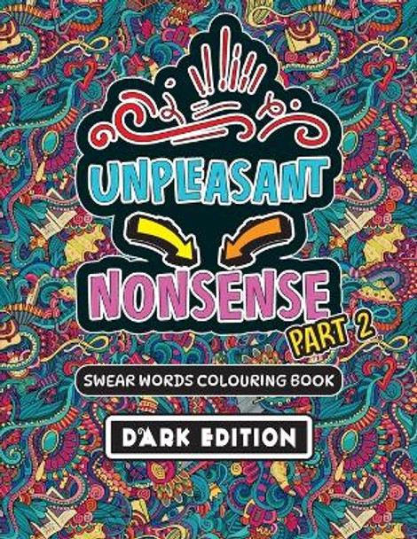 Unpleasant nonsense part 2: swear words coloring book by Elena Maria 9789403691800