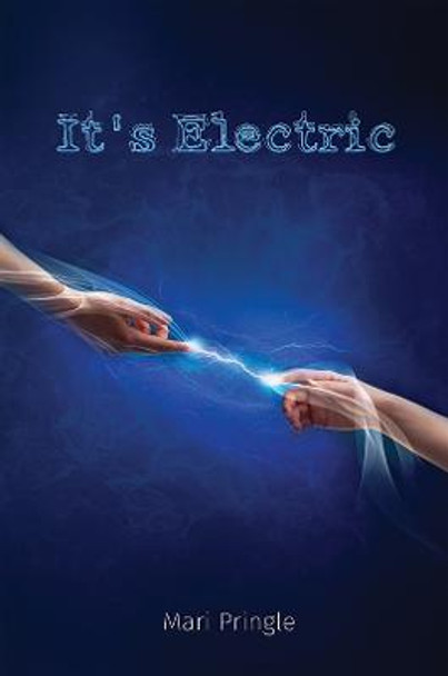 It's Electric by Mari Pringle