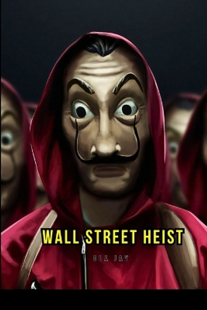 Wall Street Heist by Ola Jay 9789880885839