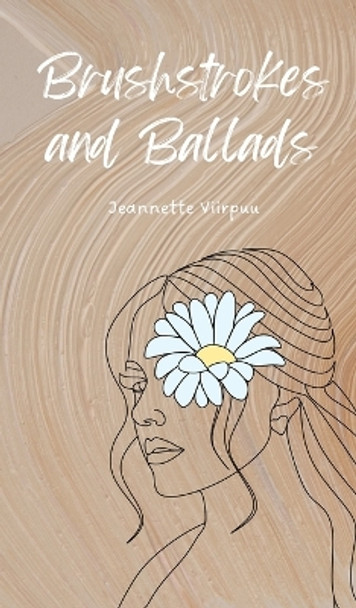 Brushstrokes and Ballads by Jeannette Viirpuu 9789916393819