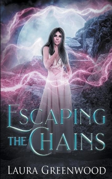 Escaping The Chains by Laura Greenwood 9798201175061