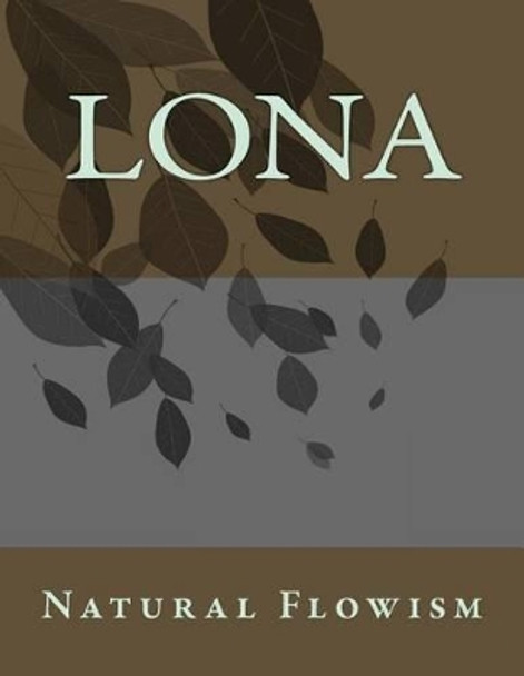 Lona by Natural Flowism 9781532966743