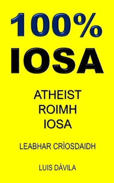 100% Iosa: Atheist Roimh Iosa by 100 Jesus Books 9798376586662