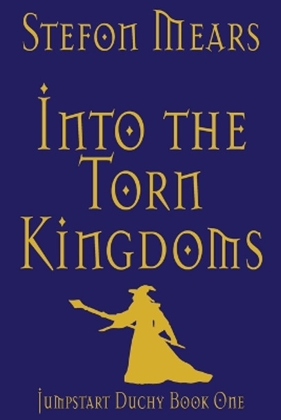 Into the Torn Kingdoms by Stefon Mears 9781948490269