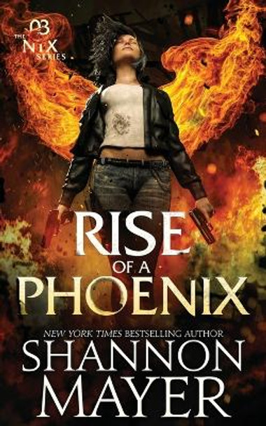 Rise of a Phoenix by Shannon Mayer 9781978447158