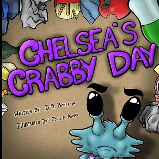 Chelsea's Crabby Day by John E Ayers 9781794011908