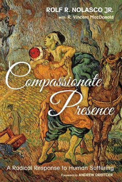 Compassionate Presence by Rolf R Jr Nolasco 9781498287548