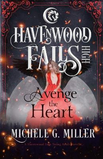 Avenge the Heart: A Havenwood Falls High Novella by Michele G Miller 9781939859815