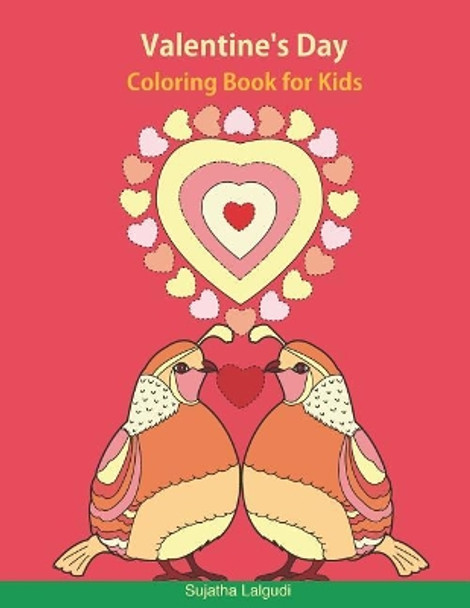 Valentine's Day Coloring Book for Kids: Valentine Day Gifts for Kids by Sujatha Lalgudi 9781794364820