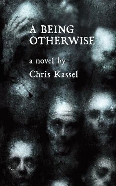 A Being Otherwise by Chris Kassel 9781788783354