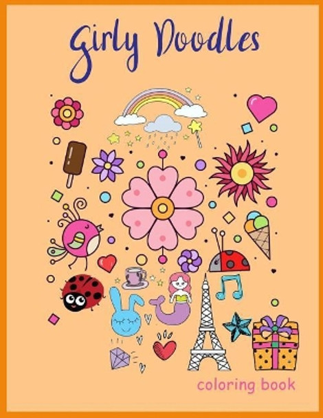 Girly Doodles Coloring Book: Art Activity Book for Girls and Women by Nina Packer 9781791598181