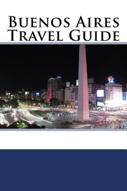 Buenos Aires Travel Guide by Mike Phillips 9781983712715