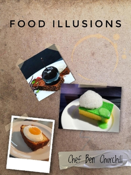 Food Illusions by Ben Churchill 9781916337305