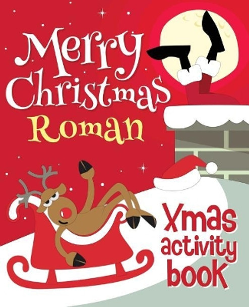 Merry Christmas Roman - Xmas Activity Book: (Personalized Children's Activity Book) by Xmasst 9781979930284