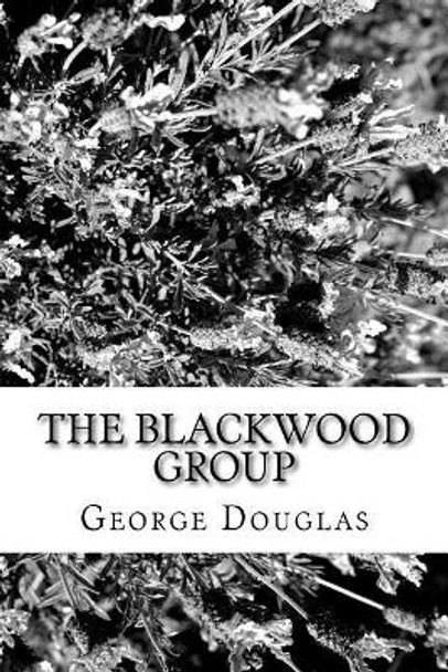 The Blackwood Group by George Douglas 9781981156146