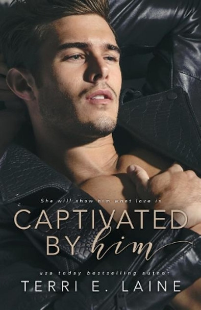 Captivated by Him by Terri E Laine 9781981285846