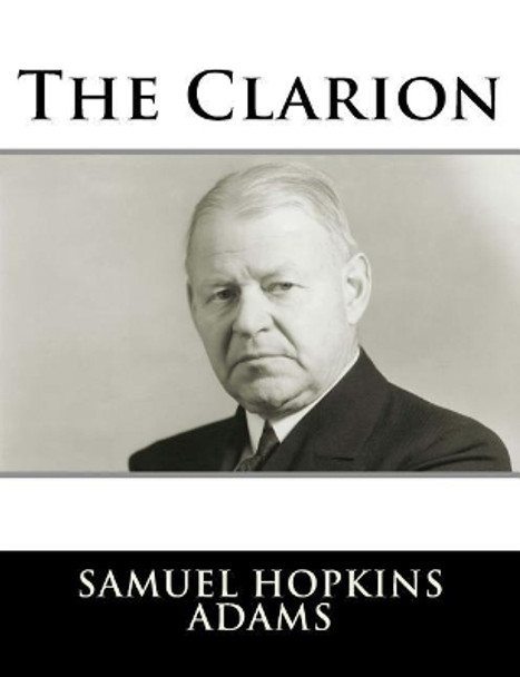 The Clarion by Samuel Hopkins Adams 9781981570799