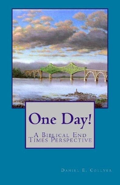 One Day! by Daniel Everett Collver 9781981616718