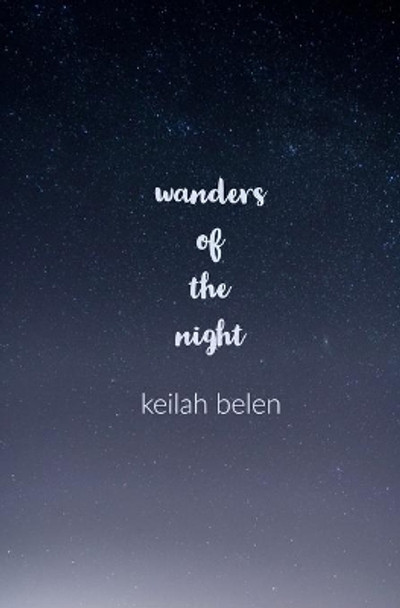 Wanders of the Night by Keilah Belen 9781981960866