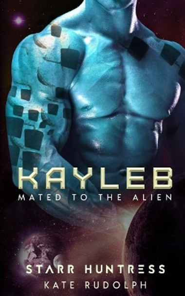 Kayleb by Starr Huntress 9781984163844